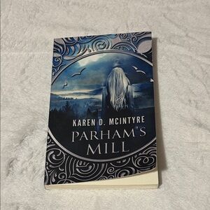 Parham's Mill by Karen D. McIntyre